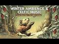 Beautiful Celtic Fantasy Music Winter Ambience For Reading Sleep Focus The Lantern Cottage