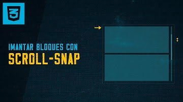 Imantar bloques con SCROLL-SNAP [CSS]