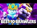 *UPDATED* BEST 10 BRAWLERS IN BRAWL STARS