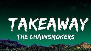 The Chainsmokers, Illenium - Takeaway (Lyrics) ft. Lennon Stella  | Tune Music