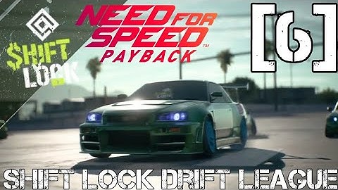 Need For Speed Payback Playthrough [6] Shift Lock Drift League.