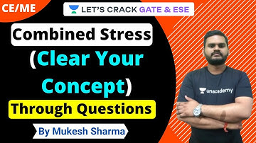 Combined Stress: Clear Your Concept Through Questions | Strength of Material | Mukesh Sharma