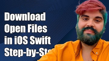 How to Download and Open Files in iOS Swift Using URL: A Step-by-Step Guide
