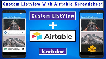 Custom Listview Extension With Airtable Spreadsheet in Kodular | Thunkable | Appybuilder