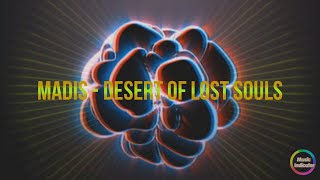  Madis  Desert Of Lost Souls  Progressive   Playing Time  003014 Min  2022 