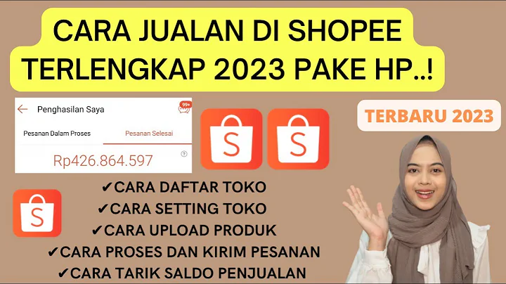 CARA JUALAN DI SHOPEE TERLENGKAP 2023 | CARA MEMBUAT TOKO DI SHOPEE PAKAI HP TERBARU TERMUDAH PEMULA - DayDayNews