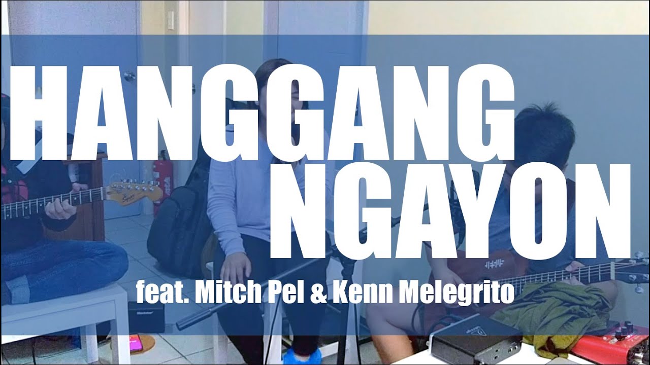 Hanggang Ngayon - Cathy Go (feat. Mitch Pel & Kenn Melegrito)