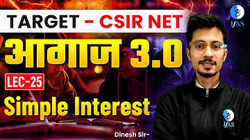 Simple Interest CSIR NET General Aptitude | Concept + Questions | आगाज 3.0 | Lec-25