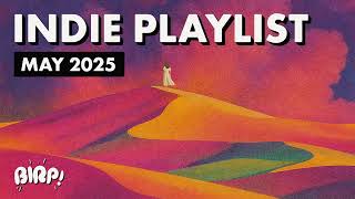 Indie Pop / Rock Playlist | BIRP! May 2025