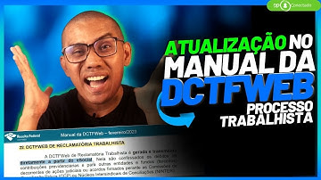 NOVA ATUALIZAÇÃO NA DCTFWEB| RECLAMATÓRIA TRABALHISTA - 28/02/2023