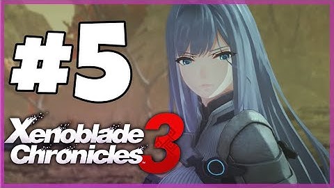 Xenoblade Chronicles 3 Walkthrough Part 5 Invincible Ethel (Nintendo Switch)