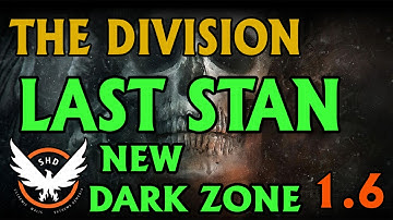 THE DIVISION 1.6 LAST STAND NEW DARK ZONE
