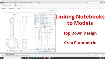 Creo Parametric - Top Down Design - Linking Notebooks to Models via Declare