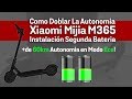 🔋 Doblar Autonomia Xiaomi Mijia M365 🛴 Instalación Bateria Extra 🔋 60km ModoEco 40km ModoNormal