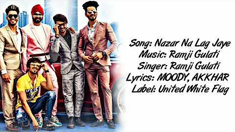 Nazar Na Lag Jaye Full Song LYRICS | Ramji Gulati | Team07 | GAANA LYRICS