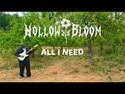 Hollow Bloom - All I Need (Official Music Video) by Hollow Bloom
