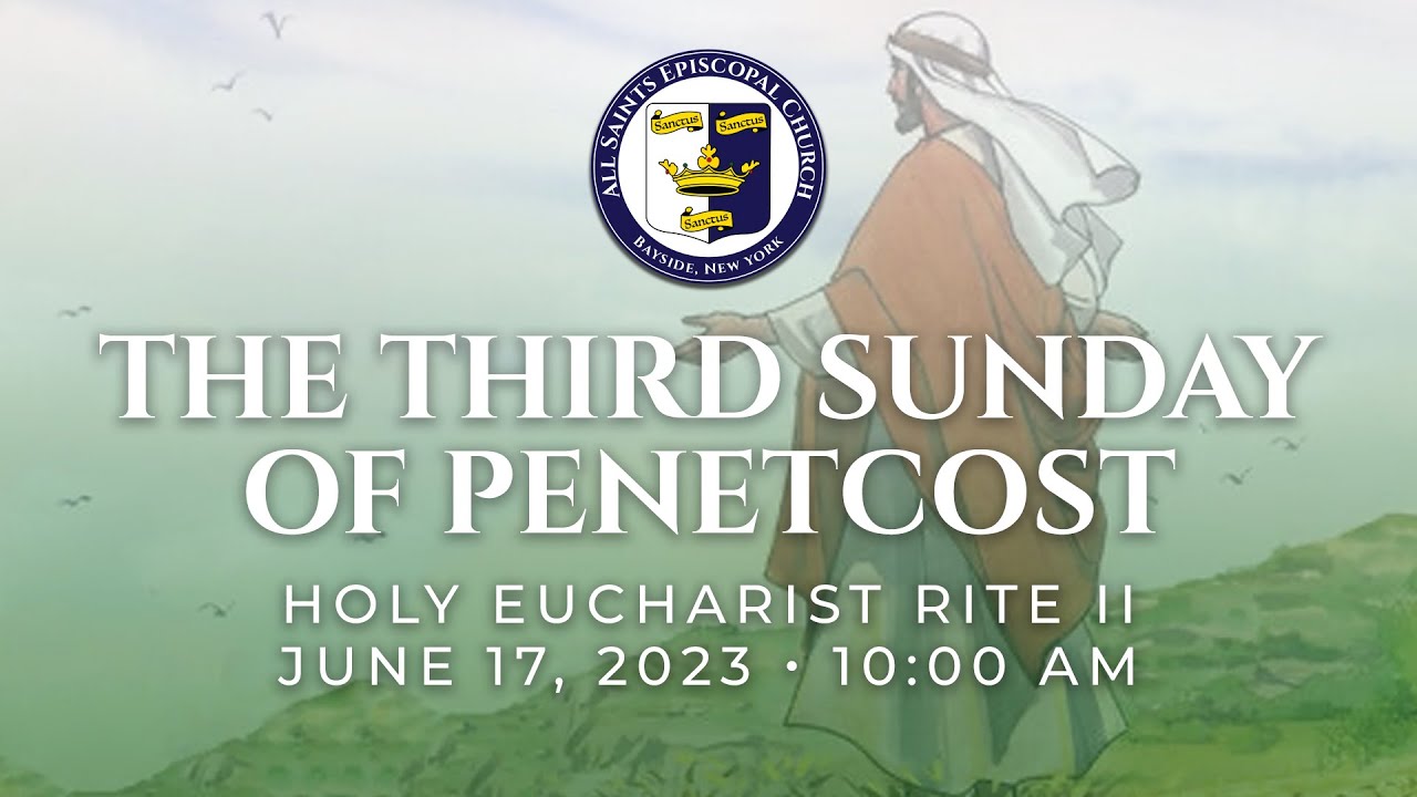 The Third Sunday after Pentecost – Holy Eucharist Rite II Live Stream ...