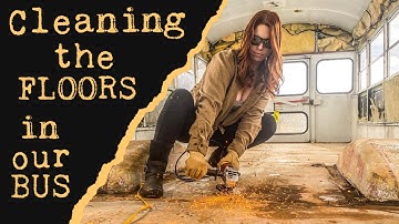 RUST REMOVAL ON ORIGINAL FLOORS IN A SKOOLIE