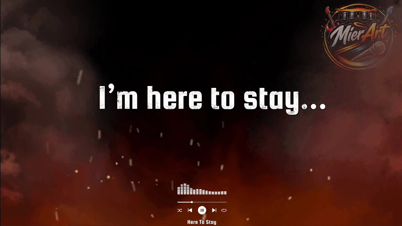 Mier Art - Here To Stay w/Lyrics - YouTube