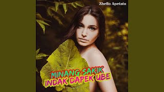 Minang Sakik Indak Dapek Ube (Inst)