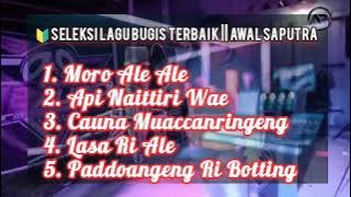 KUMPULAN LAGU BUGIS TERBAIK || π° AWAL SAPUTRA viral 2025 spesial akhir Ramadan