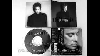 Watch Eric Carmen I Could Really Love You video