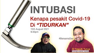 INTUBASI - Kenapa Pesakit Covid di 'TIDURKAN' #BersamaDoc