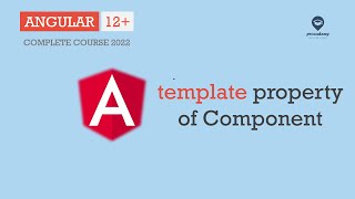 Template property of Component | Components | Angular 12 