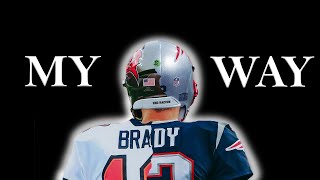 Tom Brady Retirement Tribute (My Way)