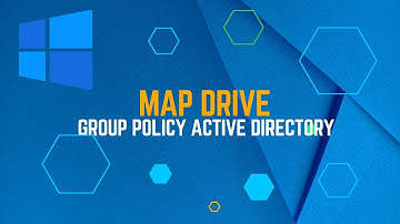 How to Map Network Drives Using Group Policy Windows Server 2022