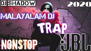 MALAYALAM DJ NONSTOP TRAP JBL (2020)