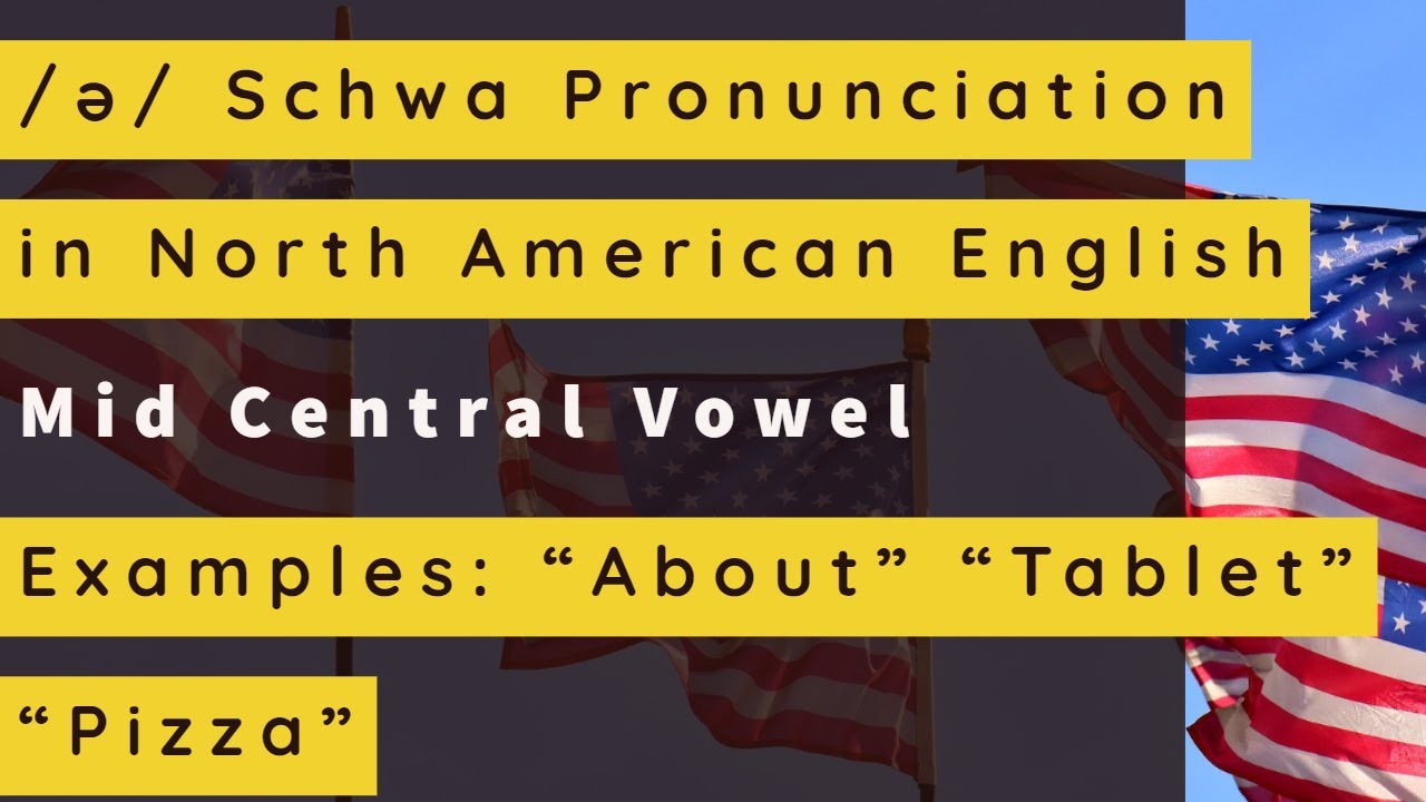 ə Schwa | Mid Central Vowel Pronunciation North American English ...