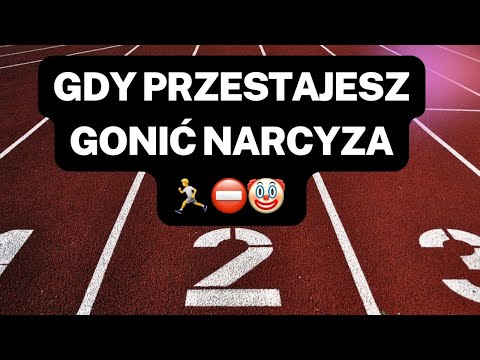 NARCYZ👉GDY PRZESTAJESZ GONIĆ