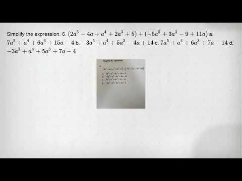 Simplify the expression. 6. (2a^5-4a+a^4+2a^3+5)+(-5a^5+3a^3-9+11a) a ...