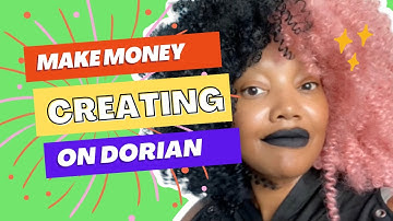 How to Make money as a Creator on Dorian