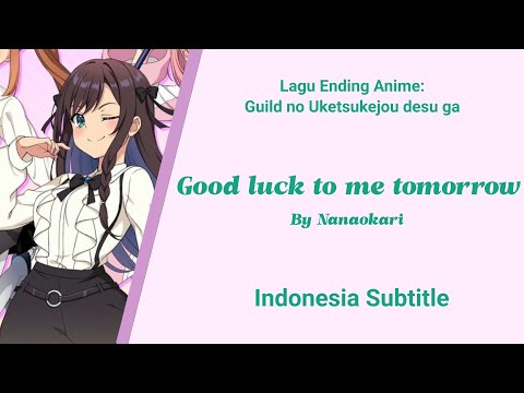 「Sub Indo」 "Good luck to me tomorrow" By Nanaokari