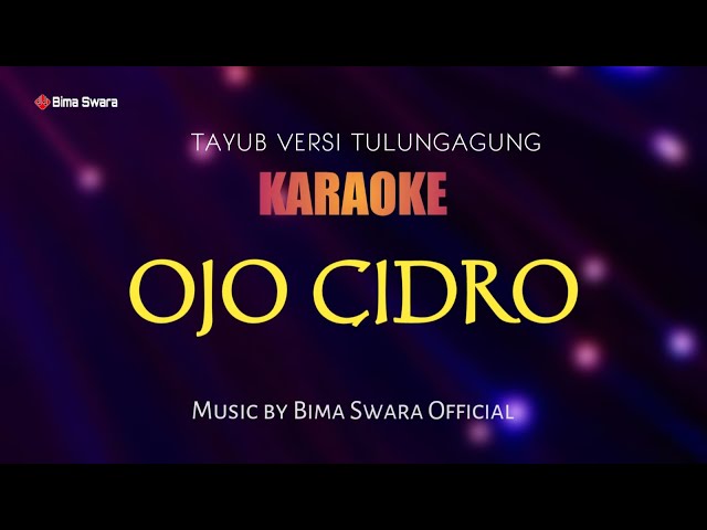 OJO CIDRO KARAOKE VERSI TAYUB TULUNGAGUNG # BIMA SWARA OFFICIAL class=