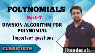 Division Algorithm For Polynomials  Class-10th | CH-2 | Part -7