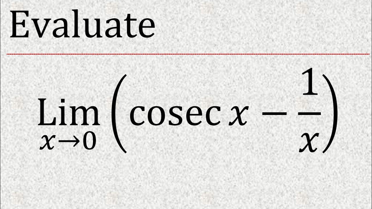 Evaluate Lim x 0 cosecx 1 x Limit X Tends To 0 cosecx 1 x evaluate-lim-x-0-cosecx-1-x-limit-x-tends-to-0-cosecx-1-x