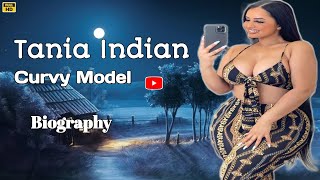 Tanya Indian ~ Plus Size Curvy Model ~ Bio & Facts