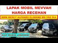 Mobil mewah numpuk di kebon harga receh harga pedagang bmw mercy alphard elgrand mg vrz dll