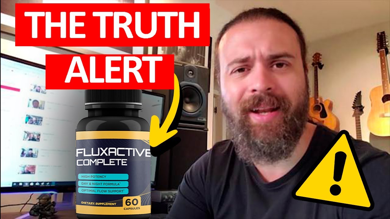 Fluxactive Review – The truth about Fluxactive Complete Supplement