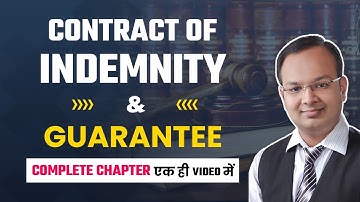 Contract of Indemnity & Guarantee Complete Chapter | Business Law | B.com & BBA |Indian Contract Act