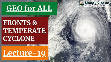 GEO for ALL || GEOGRAPHY || FRONTS AND TEMPERATE CYCLONE || Lecture-19