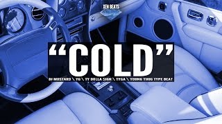 (FREE) DJ Mustard x YG x Tyga Type Beat - "Cold" | Xen Beats