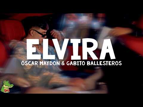 Oscar Maydon, Gabito Ballesteros, Chino Pacas - Elvira (Letra)