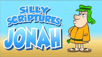 Silly Scriptures: Jonah