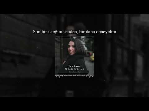 Son Bir İsteğim Senden - Nahide Babashli ( Prod. Emirhan Turan ) | Tiryakinim