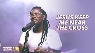 Video thumbnail of "Jesus Keep Me Near The Cross - Lor"