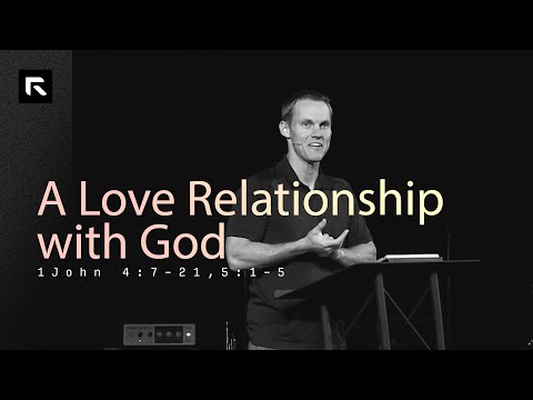 A Love Relationship with God || David Platt